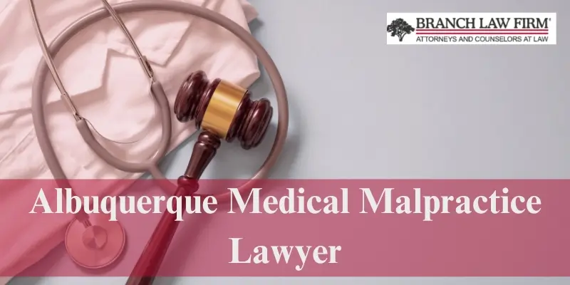 albuquerque medical malpractice lawyer
