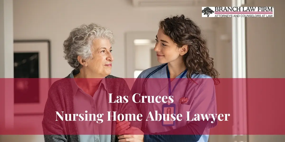 Las Cruces Nursing Home Abuse Lawyer