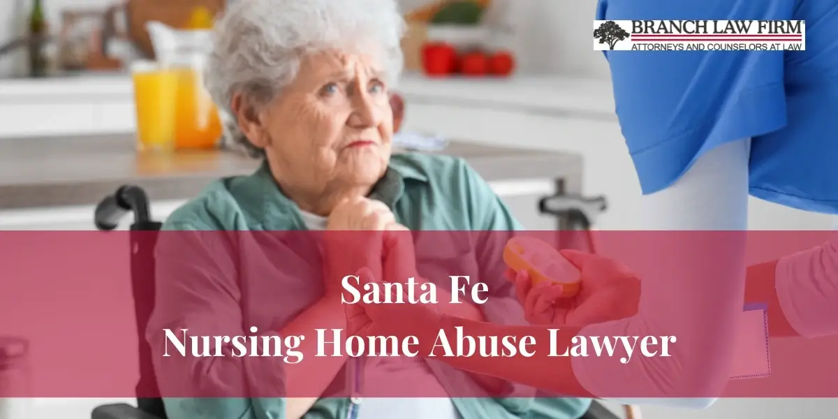 Santa Fe Nursing Home Abuse Lawyer