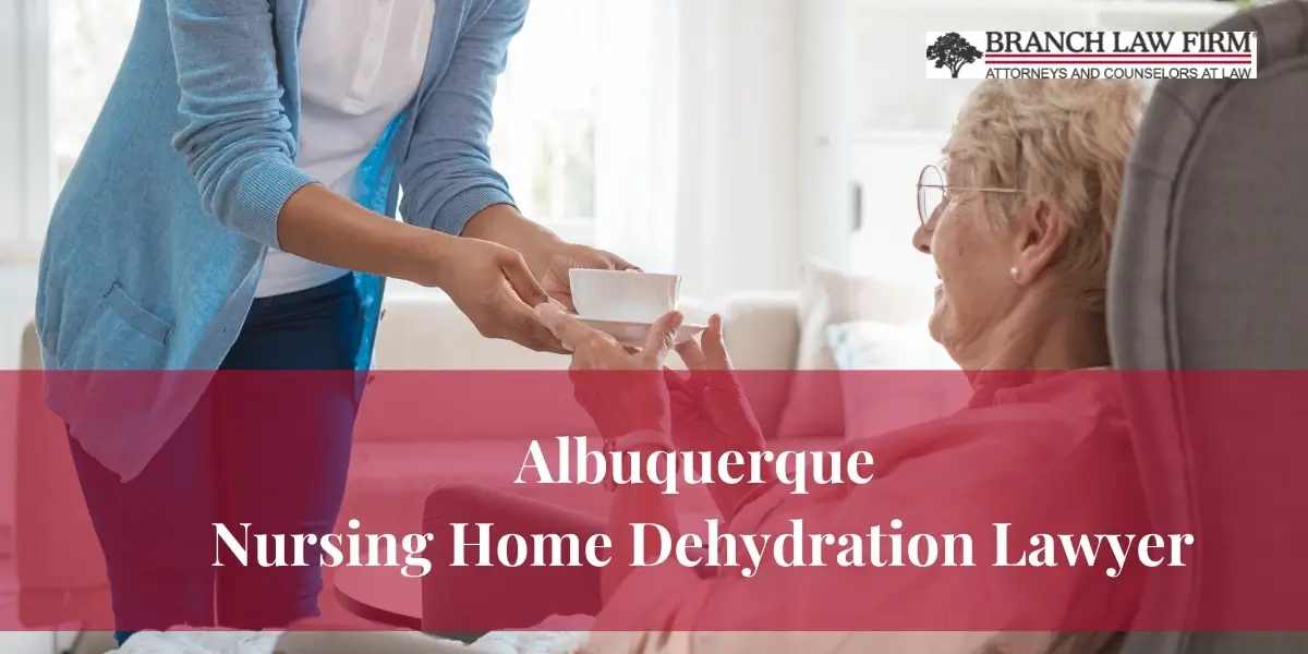 Albuquerque Nursing Home Dehydration Lawyer