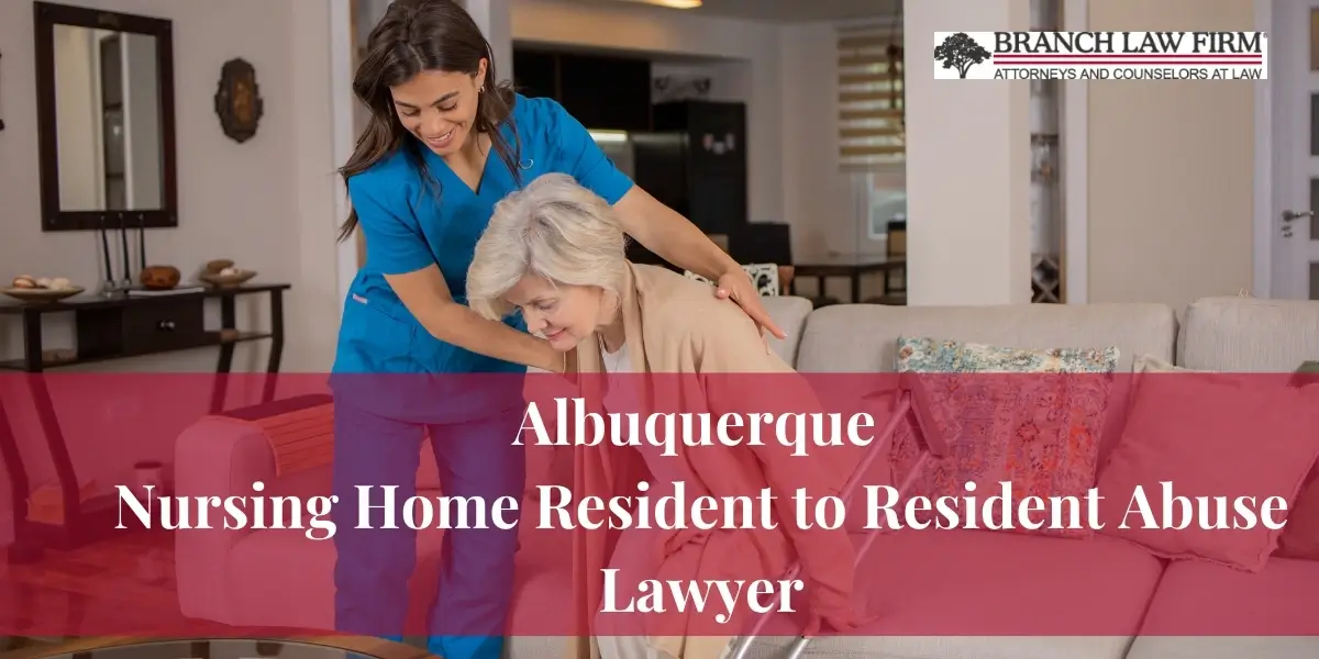 Albuquerque Nursing Home Resident to Resident Abuse Lawyer