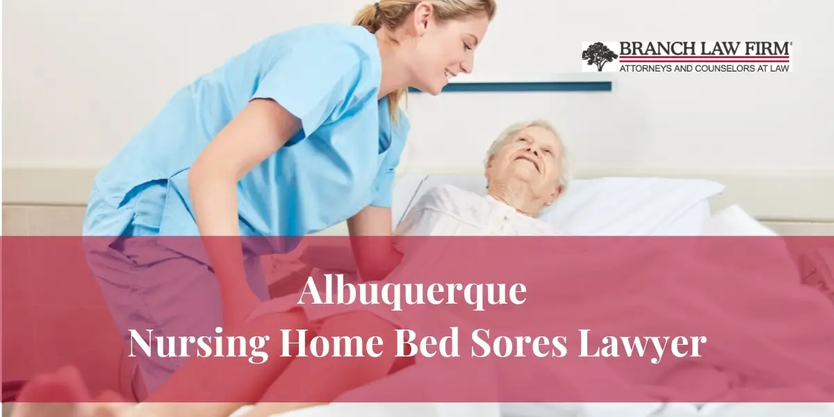 Albuquerque Nursing Home Bedsores Lawyer