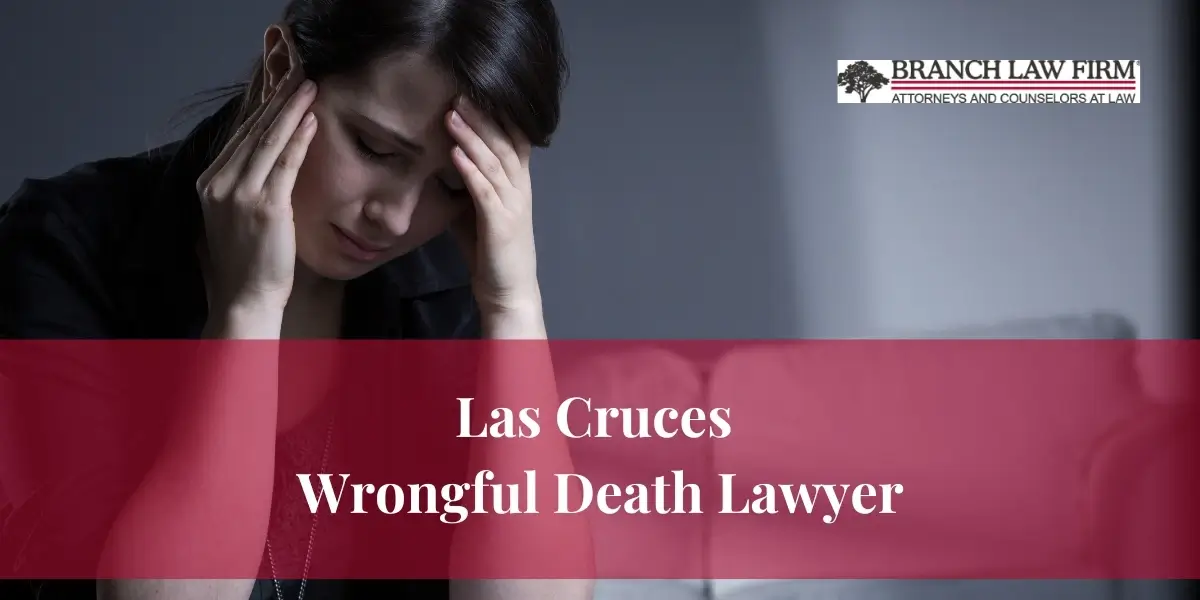 Las Cruces Wrongful Death Lawyer