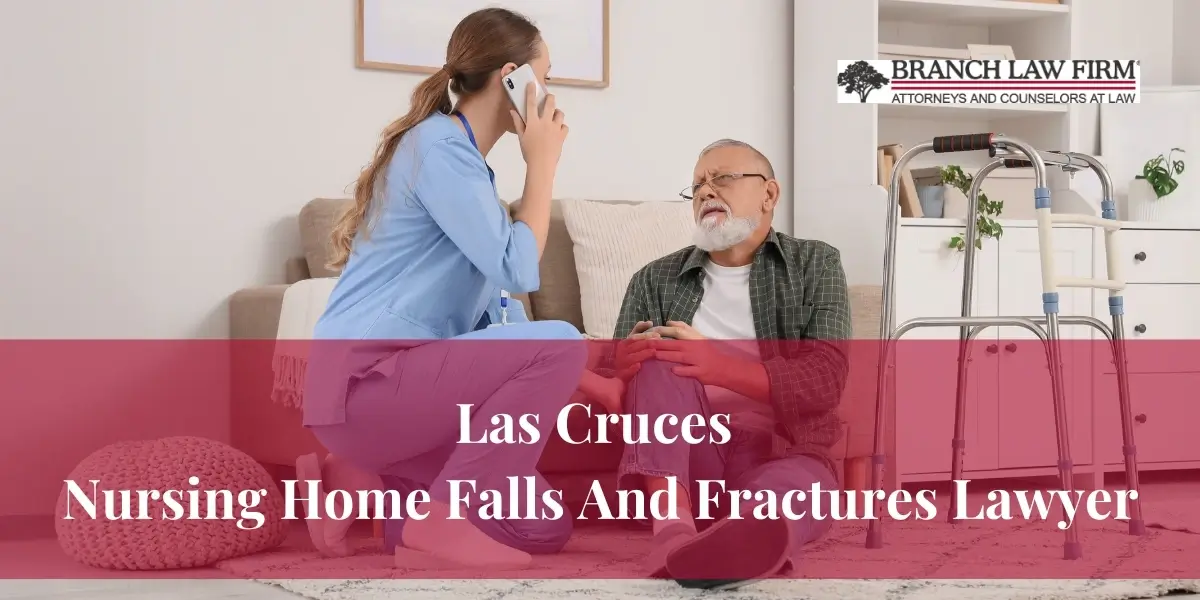 Las Cruces Nursing Home Falls And Fractures Lawyer
