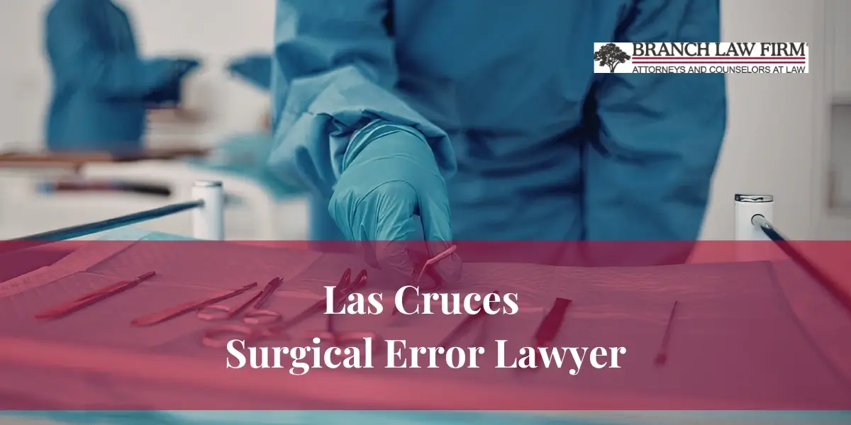Las Cruces Surgical Error Lawyer